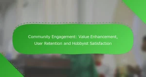 コミュニティエンゲージメント：価値向上、ユーザー維持およびホビイスト満足