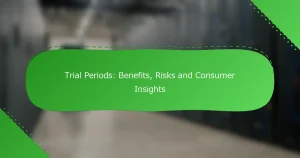 試用期間: 利点、リスク、消費者の洞察